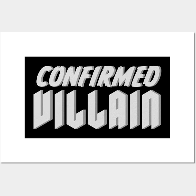 Confirmed Villain Wall Art by TLDR Podcast